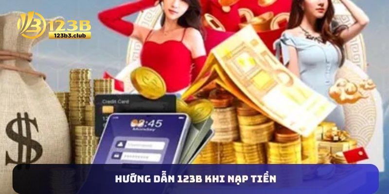 Hướng dẫn 123B khi nạp tiền