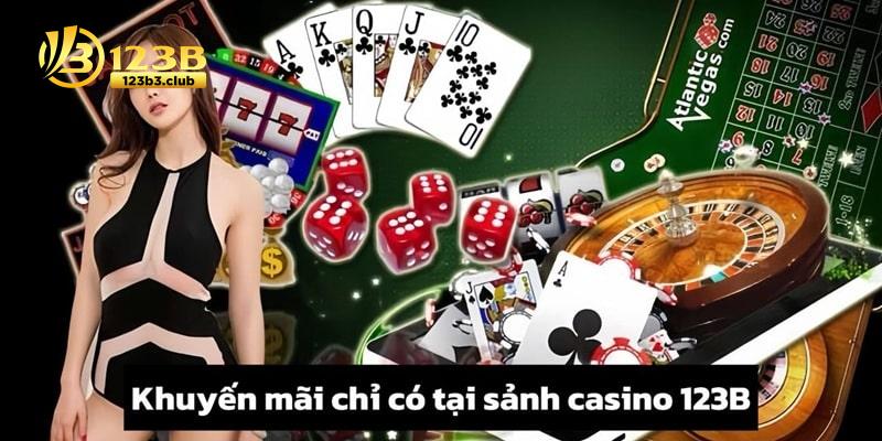 Chương trình khuyến mãi siêu hấp dẫn chỉ có tại Casino 123B