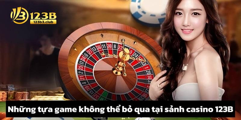 Điểm danh những game không thể bỏ qua tại sảnh Casino