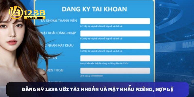 Đăng ký 123B với tài khoản và mật khẩu riêng, hợp lệ