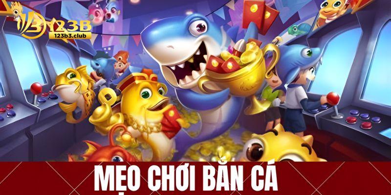 mẹo chơi bắn cá