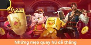 mẹo quay hũ 123b